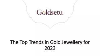 The Top Trends in Gold Jewellery for 2023
