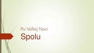 Spolu po Veľkej Noci