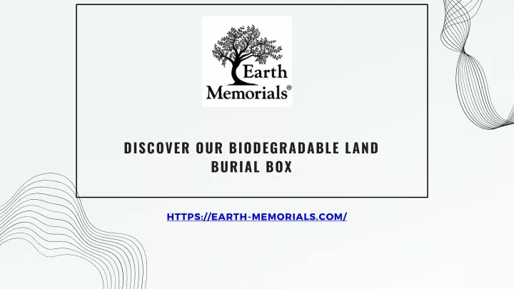 discover our biodegradable land burial box