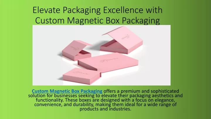 elevate packaging excellence with custom magnetic