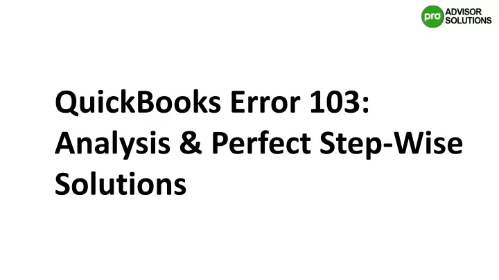 quickbooks error 103 analysis perfect step wise