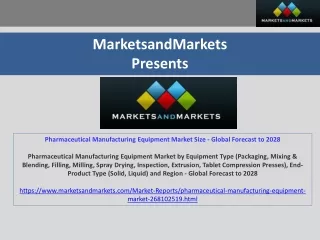Pharmaceutical Manufacturing Equipment Market Size - Global Forecast to 2028
