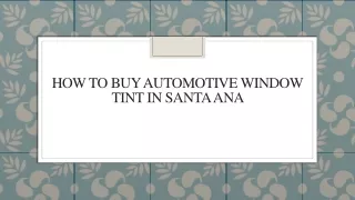 How To Buy Automotive Window Tint In Santa Ana