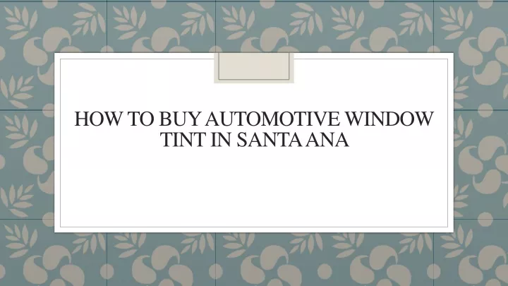 how to buy automotive window tint in santa ana