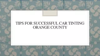 Tips For Successful Car Tinting Orange County