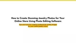 How to Create Stunning Jewelry Photos for Your  Online Store Using Photo Editing Software