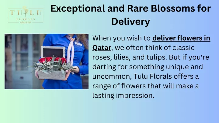 exceptional and rare blossoms for delivery