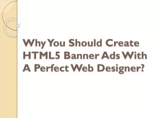 why you should create html5 banner ads with a perfect web designer