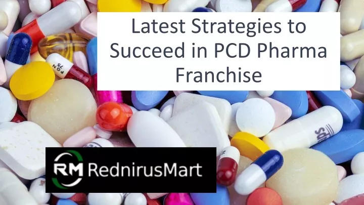 latest strategies to succeed in pcd pharma franchise