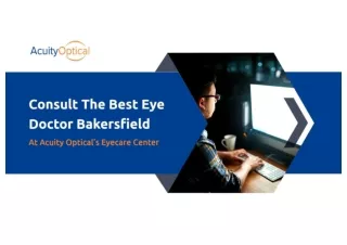 Consult The Best Eye Doctor Bakersfield At Acuity Optical’s Eyecare Center