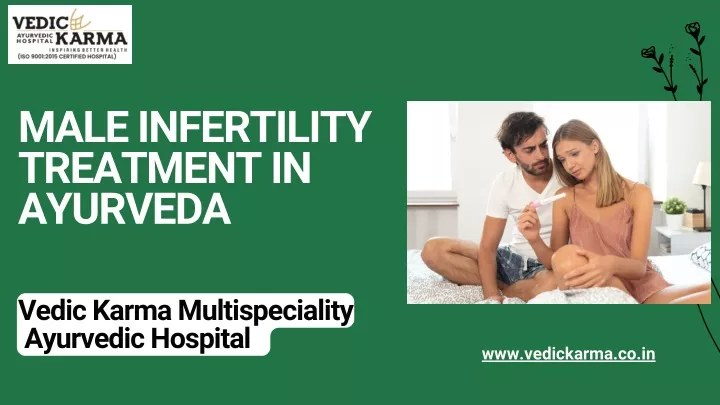 Ppt Male Infertility Treatment In Ayurveda Vedic Karma 1