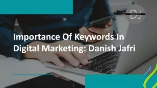 Importance Of Keywords In Digital Marketing - Danish Jafri