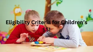 Eligibility Criteria for Children’s SSI