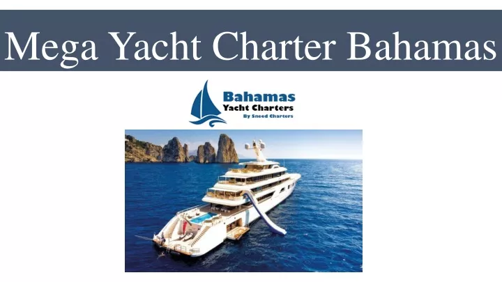 mega yacht charter bahamas