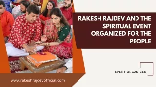 Rakesh Rajdev and the Spiritual Event Organized for the People