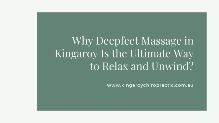 why deepfeet massage in kingaroy is the ultimate