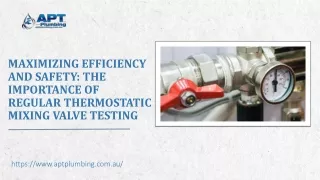 maximizing efficiency and safety the importance of regular thermostatic mixing valve testing