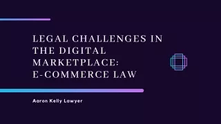 The Legal Challenges of E-commerce | Aaron Kelly Lawyer