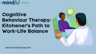 Cognitive Behaviour Therapy Kitchener's Path to Work-Life Balance