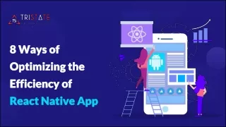 Optimizing React Native App Efficiency: 8 Tips for Maximum Performance