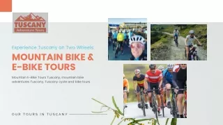 Experience Tuscany on Two Wheels Mountain Bike & E-Bike Tours