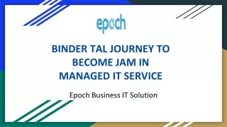 binder tal journey to become jam in managed it service