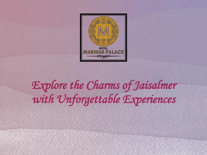 explore the charms of jaisalmer with