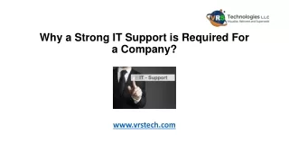 why a strong it support is required for a company