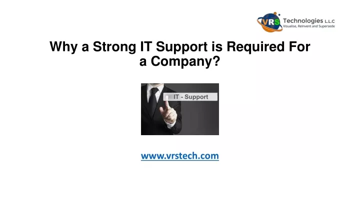 why a strong it support is required for a company
