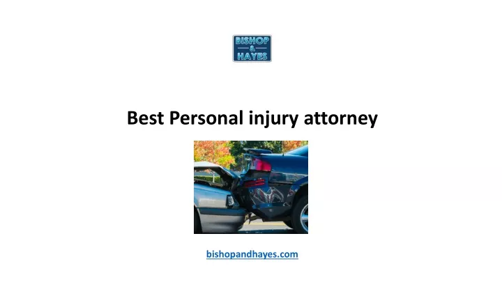best personal injury attorney bishopandhayes com