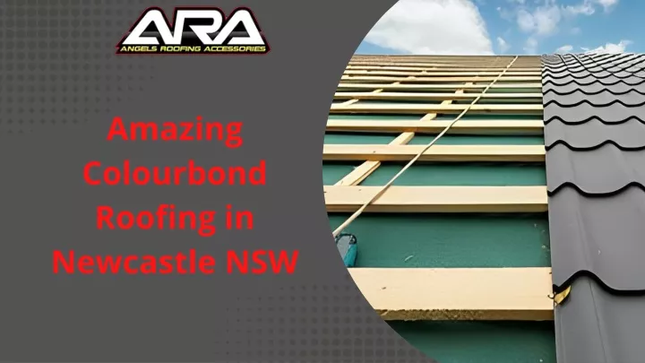 amazing colourbond roofing in newcastle nsw
