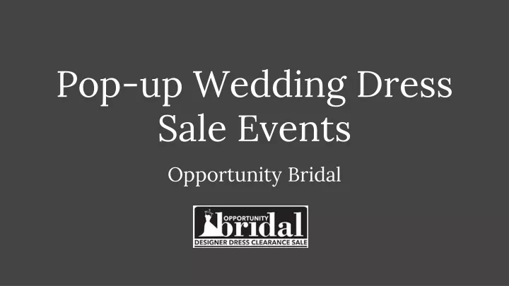 pop up wedding dress sale events