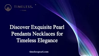 Discover Exquisite Pearl Pendants Necklaces for Timeless Elegance