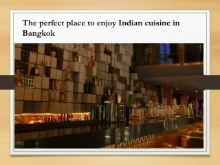 The perfect place to enjoy Indian cuisine in Bangkok