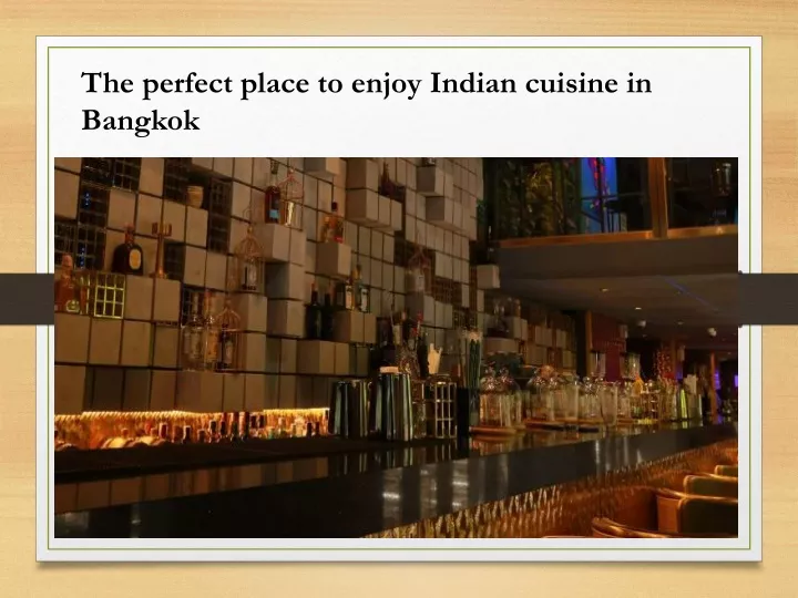 the perfect place to enjoy indian cuisine