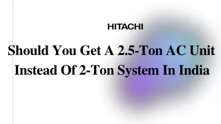 Should You Get A 2.5-Ton AC Unit Instead Of 2-Ton System In India
