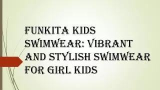 Funkita Kids Swimwear  Vibrant and Stylish Swimwear for Girl Kids