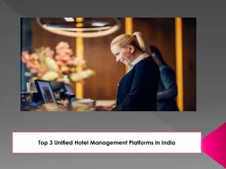 Top 3 Unified Hotel Management Platforms in India