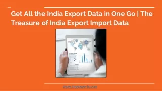 Get All the India Export Data in One Go _ The Treasure of India Export Import Data (1)