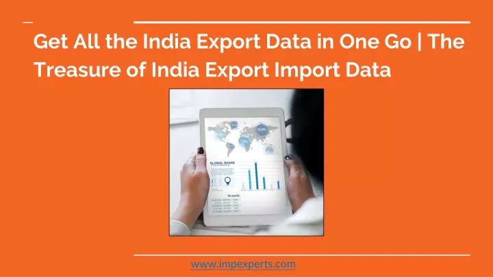 get all the india export data in one go the treasure of india export import data