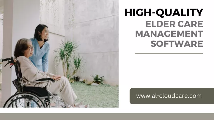 high quality elder care management software