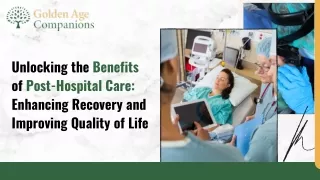 Unlocking the Benefits of Post-Hospital Care: Enhancing Recovery and Improving Q