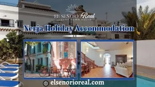 Nerja Holiday Accommodation: Enjoy your Heavenly Vacation