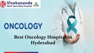 Best Oncology Hospital in Hyderabad | Vivekananda Multispecialty
