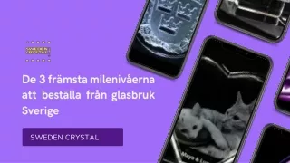 De 3 främsta milenivåerna att beställa från glasbruk Sverige