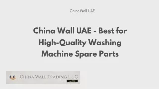 China Wall UAE - Best for High-Quality Washing Machine Spare Parts