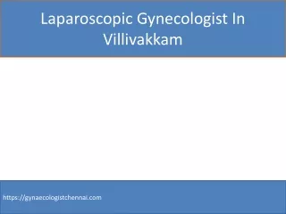 laparoscopic gynecologist in villivakkam