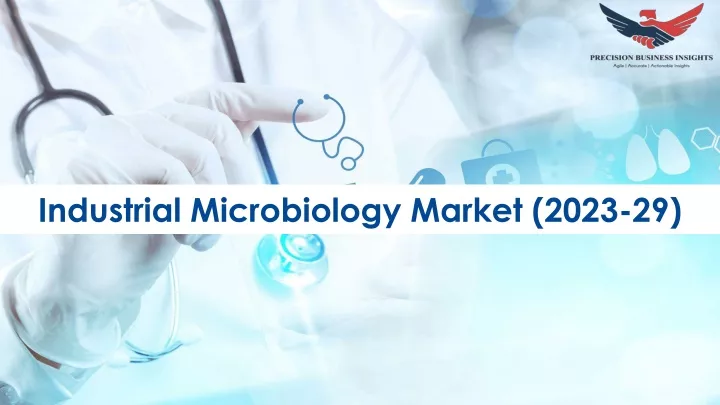 industrial microbiology market 2023 29