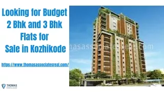 Looking for Budget 2 Bhk and 3 Bhk Flats for Sale in Kozhikode