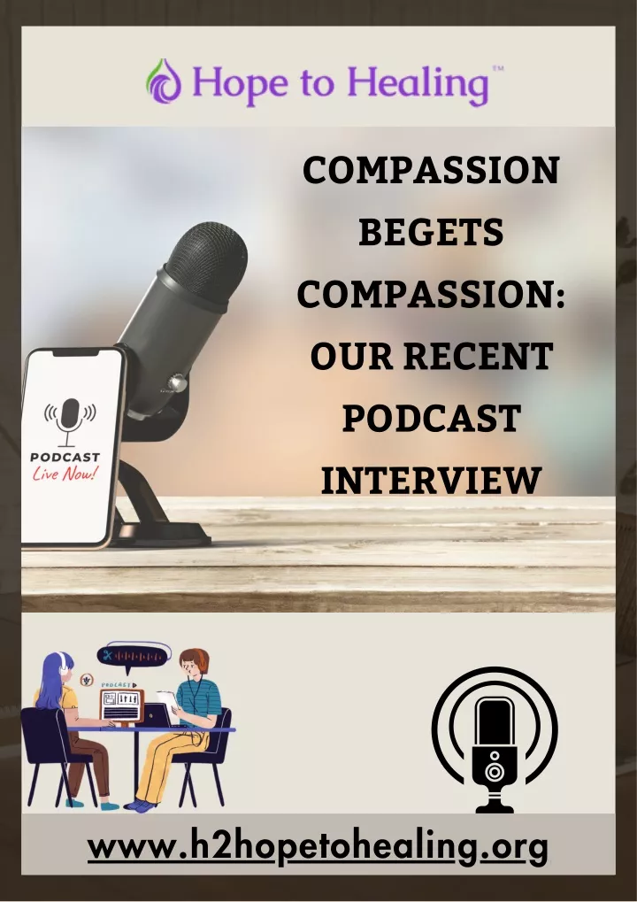 compassion begets compassion our recent podcast